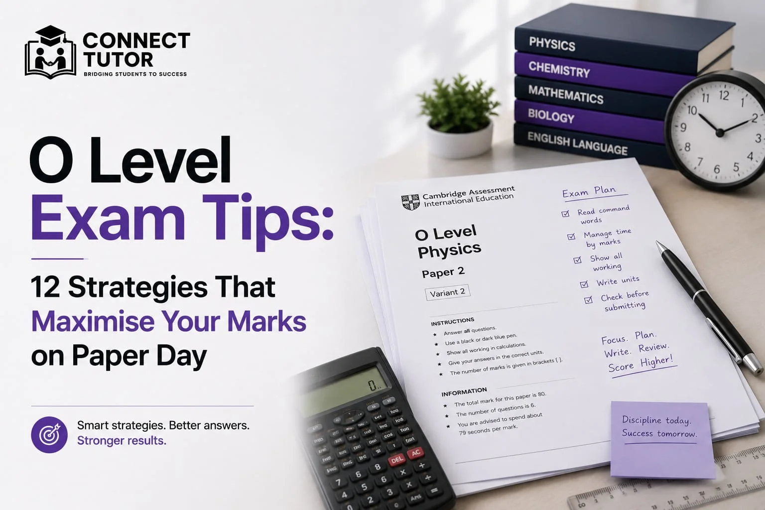 O Level exam tips with 12 strategies to maximize marks, featuring a Cambridge Physics past paper, calculator, and exam checklist.